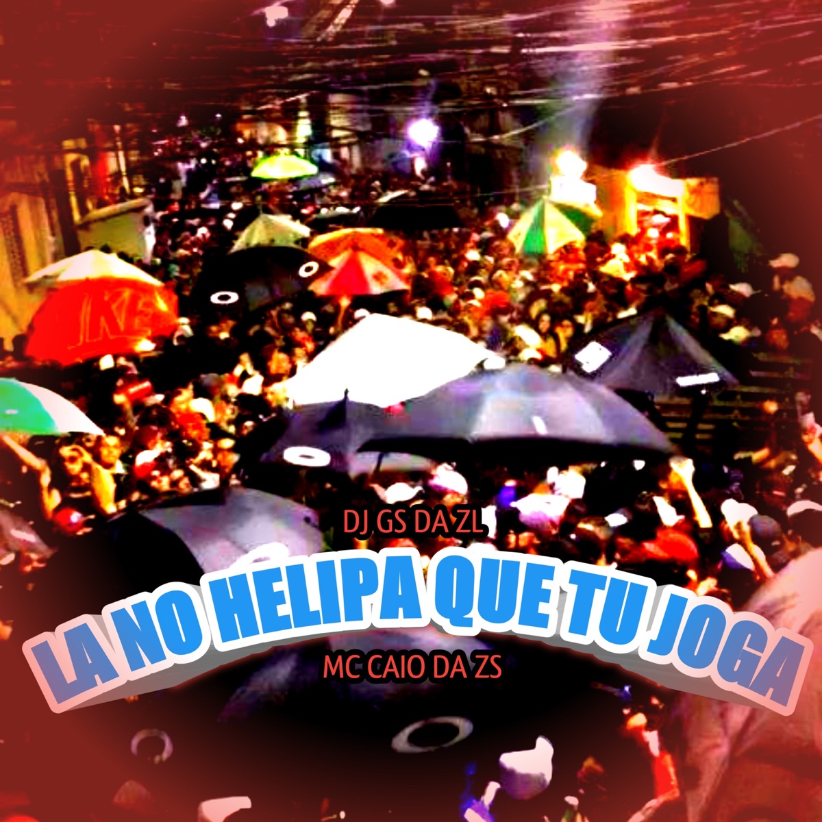 La no helipa que tu joga - Single by Coringa Dos Fluxos, MC CAIO ZS & DJ GS DA ZL album cover