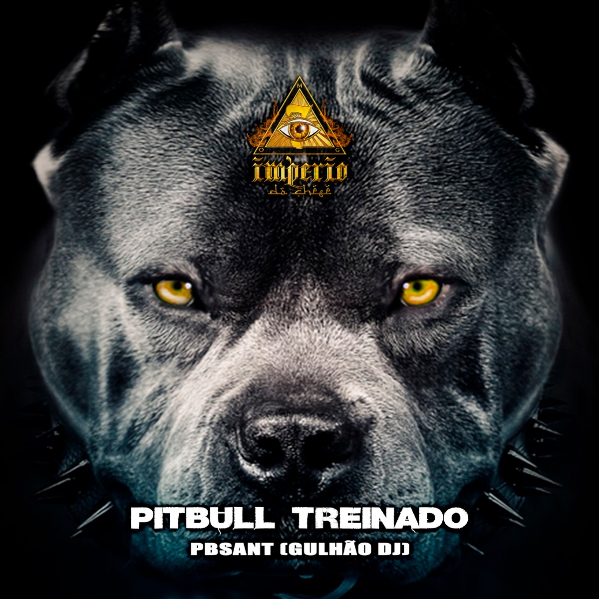 Pitbull Treinado - Single by PBSant & Gulhão DJ album cover