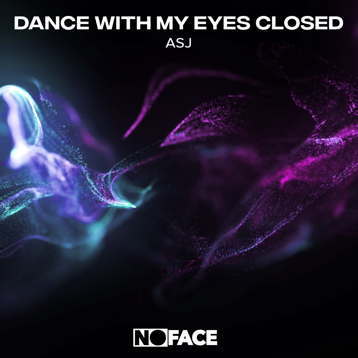 Dance With My Eyes Closed - Single by ASJ & NoFace Records album cover