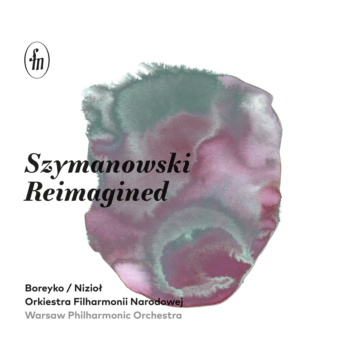 Szymanowski Reimagined by Andrzej Boreyko, Warsaw Philharmonic Orchestra & Bartek Niziol album cover