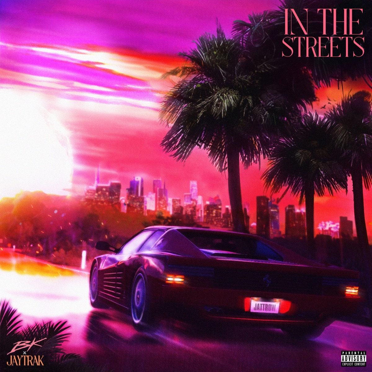 IN THE STREETS - Single by BK & Jay Trak album cover