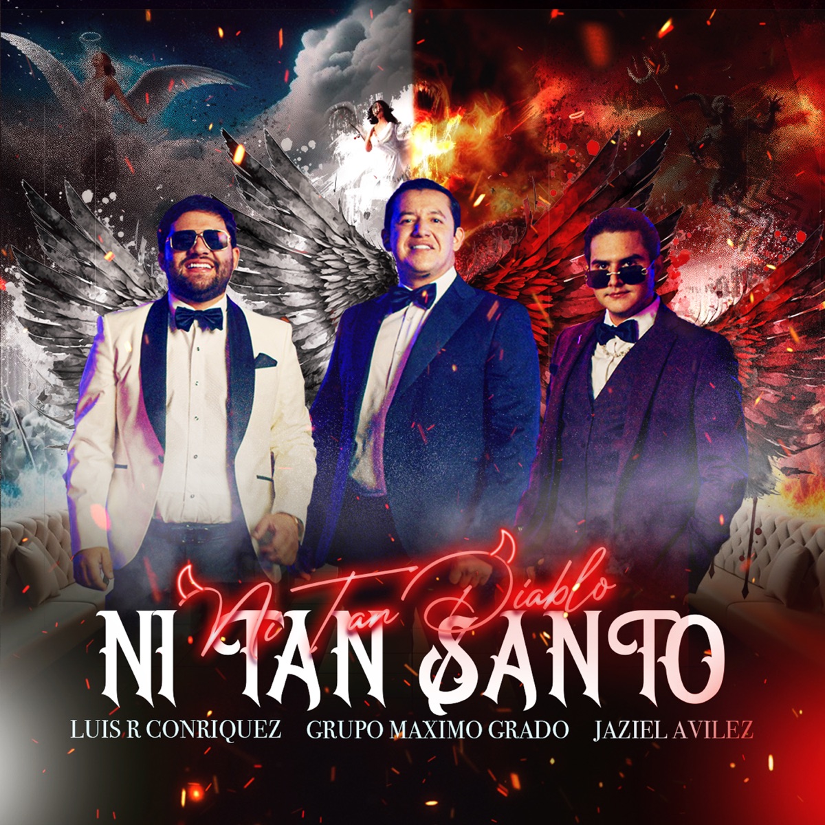 Ni Tan Diablo Ni Tan Santo - Single by Grupo Maximo Grado, Luis R Conriquez & Jaziel Avilez album cover