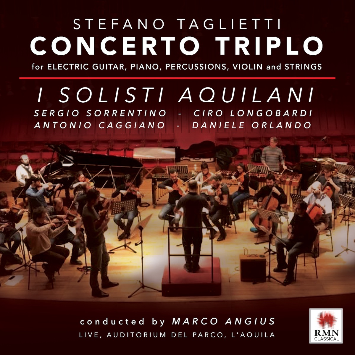 Stefano Taglietti: Concerto Triplo for Electric Guitar, Piano, Percussions, Violin and Strings (Live at Auditorium del Parco, L'Aquila) by I Solisti Aquilani, Marco Angius, Sergio Sorrentino, Ciro Longobardi, Antonio Caggiano & Daniele Orlando album cover