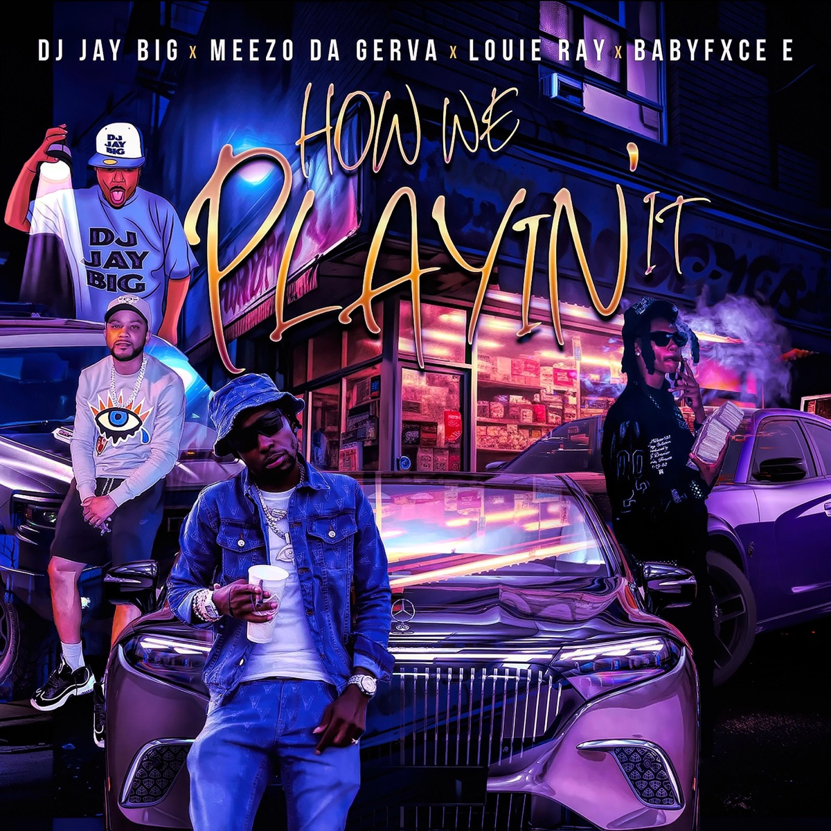 How We Playin' It (feat. Meezo Da Gerva) [Radio Edit] - Single by DJ Jay Big, Louie Ray & Babyfxce E album cover artwork