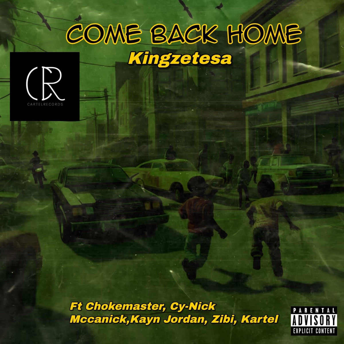 Come back home (feat. Chokemaster, Cy-Nick Mccanick, Kayn Jordan, Kartel & Zibi) - Single by Kingzetesa album cover