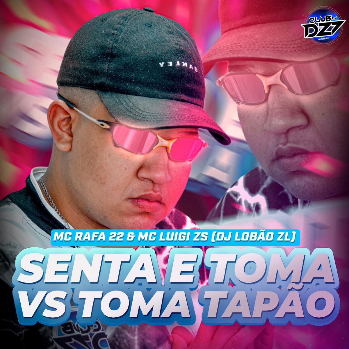 SENTA E TOMA VS TOMA TAPÃO (feat. MC RAFA 22) - Single by Club da DZ7, MC LUIGI ZS & DJ Lobão ZL album cover