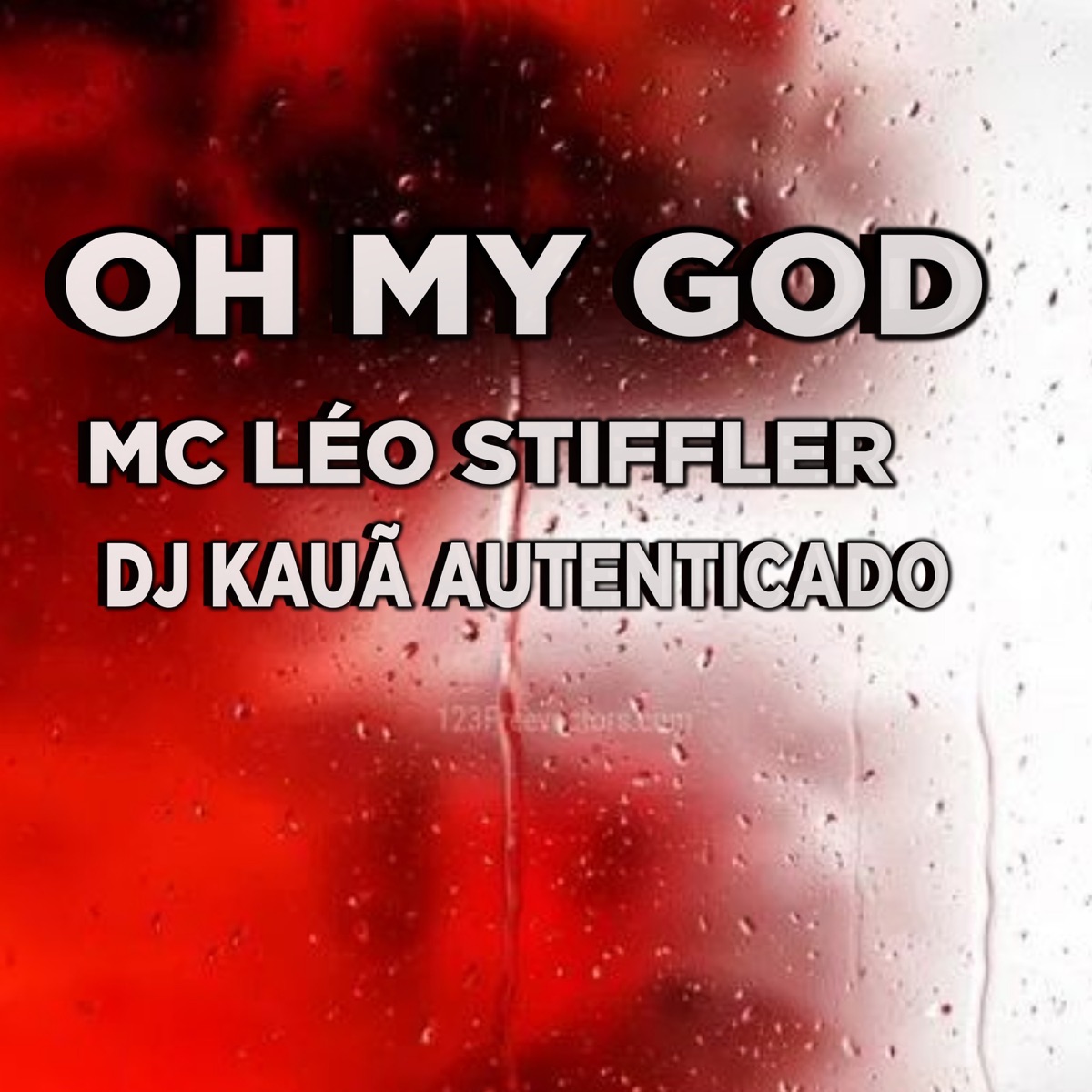 OH MY GOD - Single by Dj Kauã Autenticado & Mc Léo Stiffler album cover