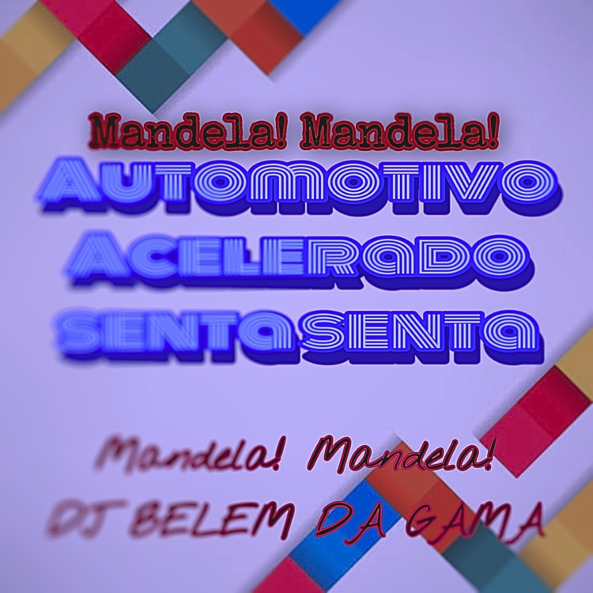 Automotivo acelerado Senta Senta - Single by Dj belem da gama album cover