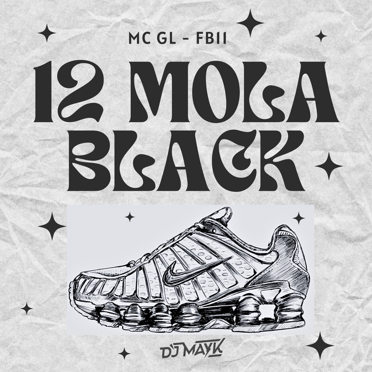 12 Mola Black (feat. FB11) - Single by DJ Mayk & MC GL album cover