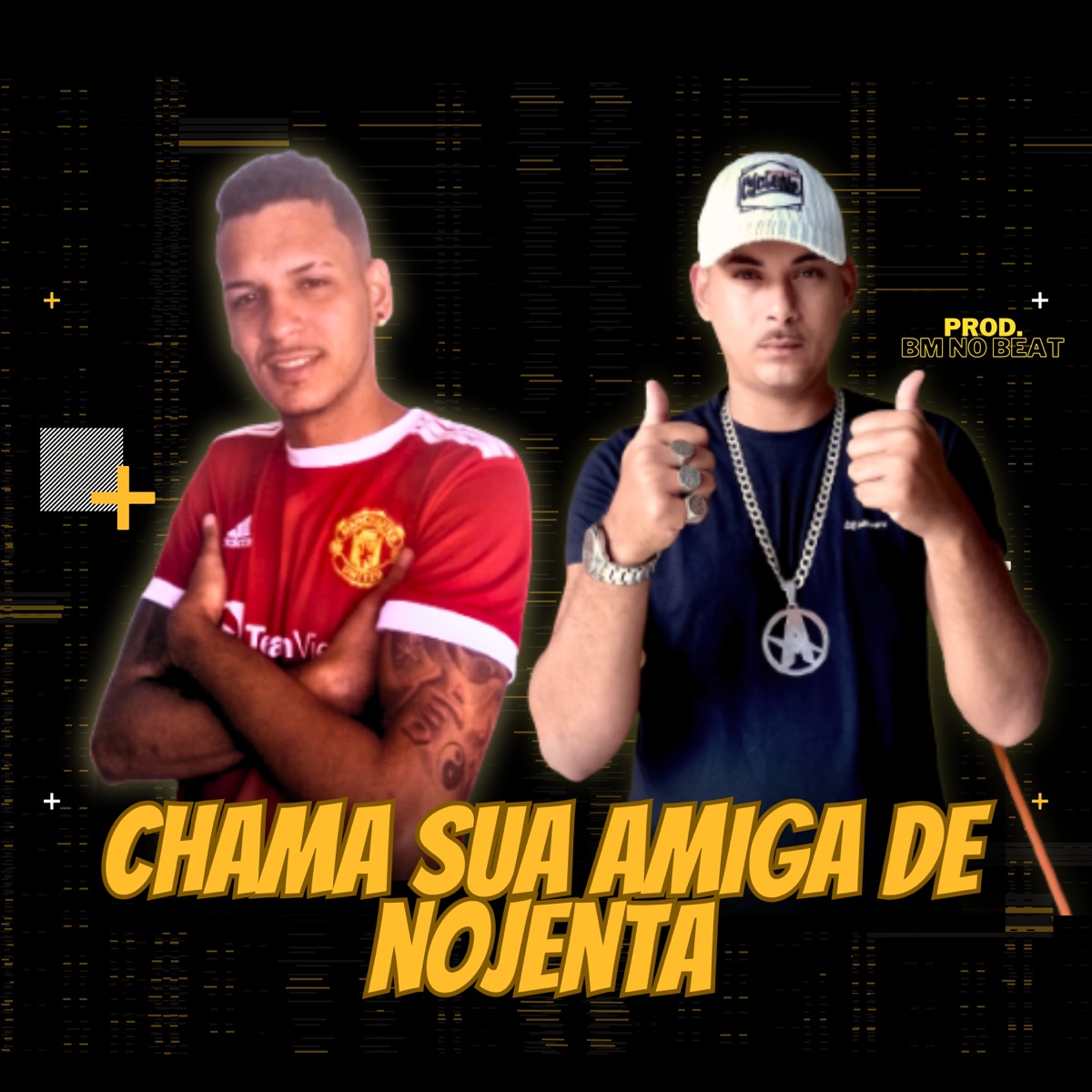 Chama Sua Amiga de Nojenta - Single by BM NO BEAT & Mc Astucia album cover