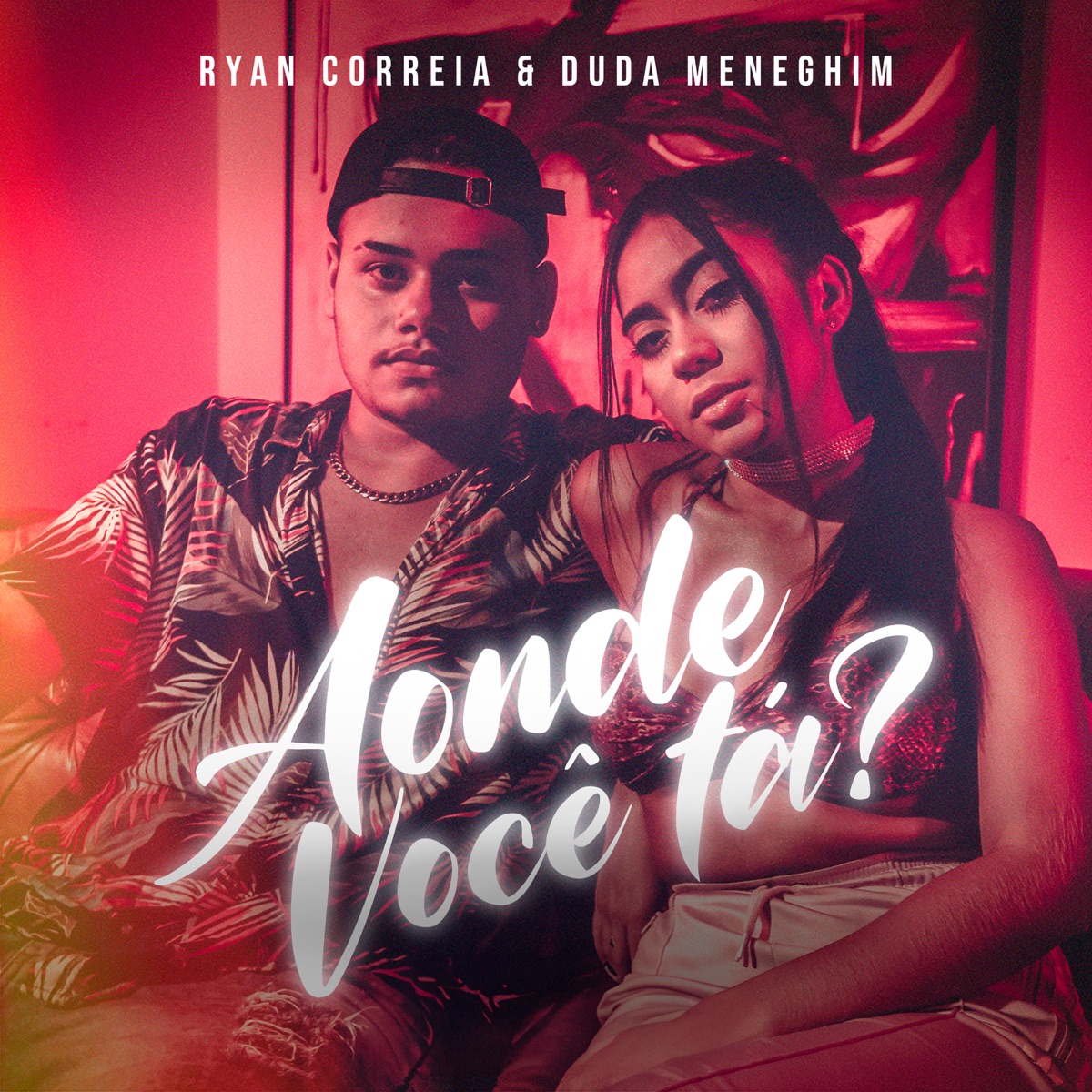 Aonde Você Tá? - Single by Ryan Correia & Duda meneghim album cover