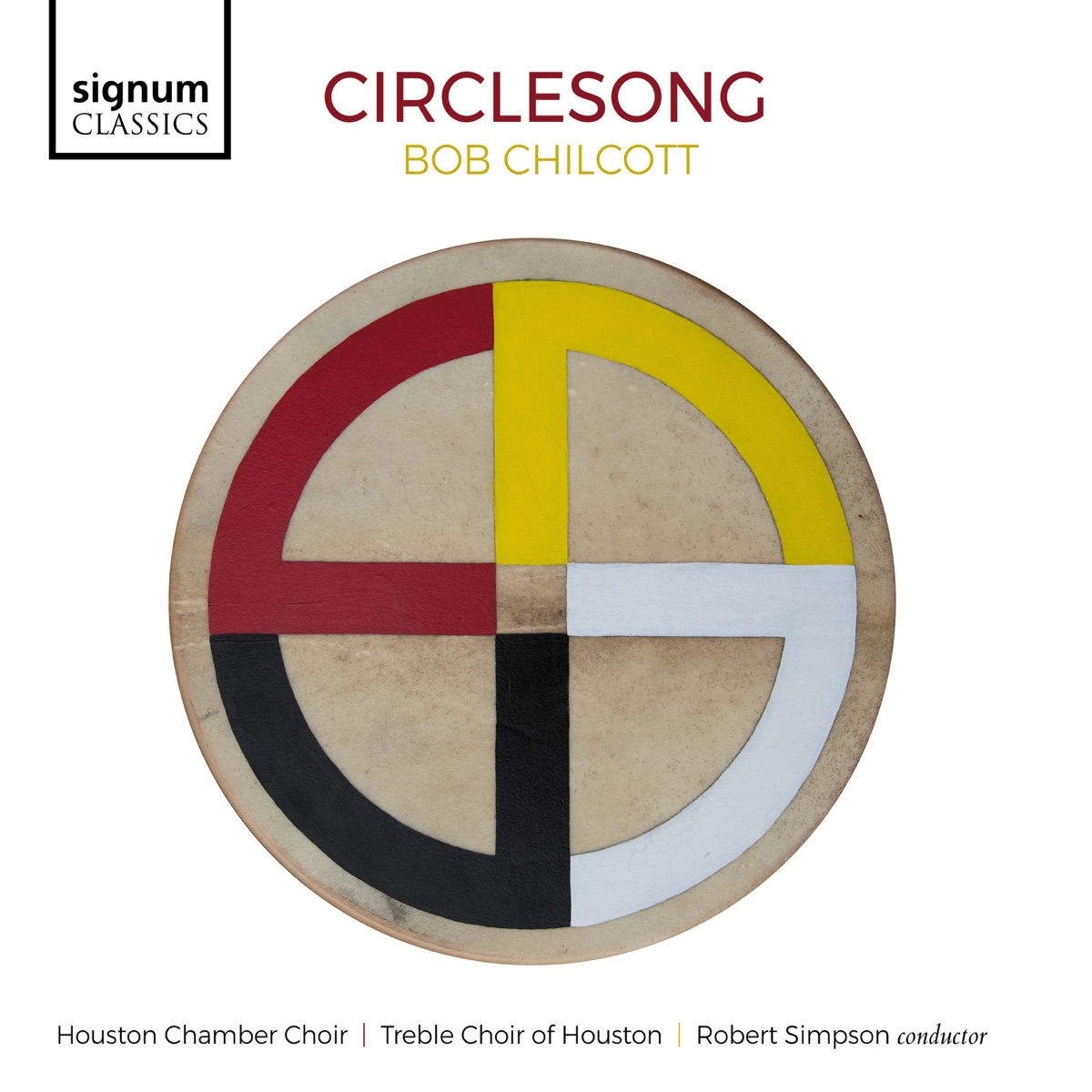 Bob Chilcott: Circlesong by Houston Chamber Choir, The Treble Choir of Houston & Robert Simpson album cover