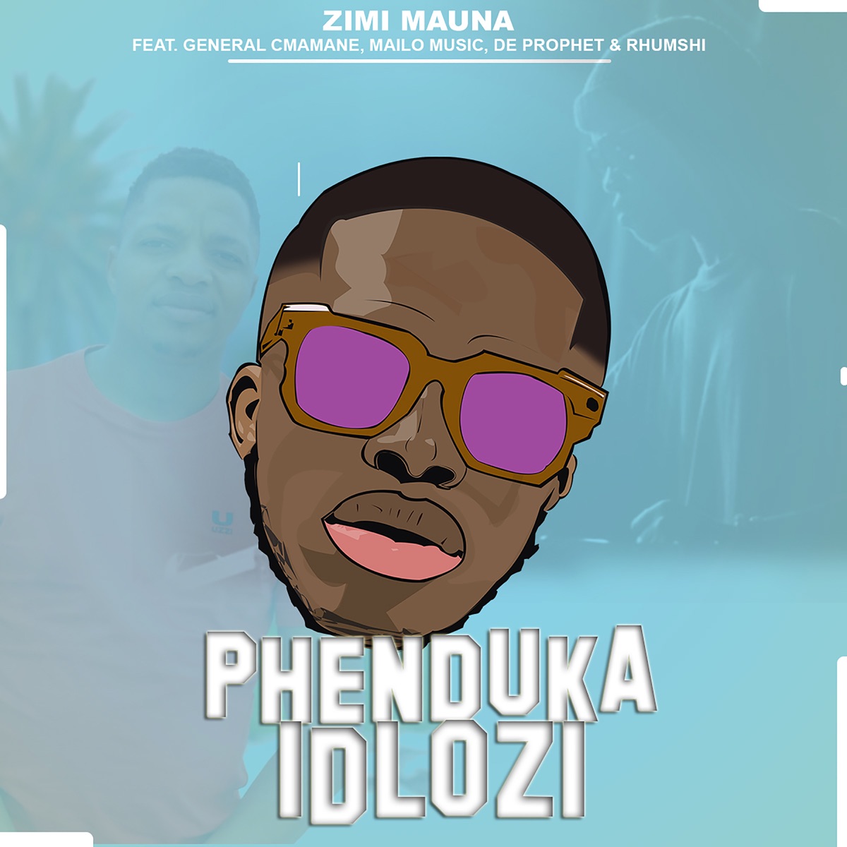 Phenduka iDlozi (feat. General C'mamane, Mailo Music, De Prophet & Rhumshi) - Single by Zimi Mauna album cover