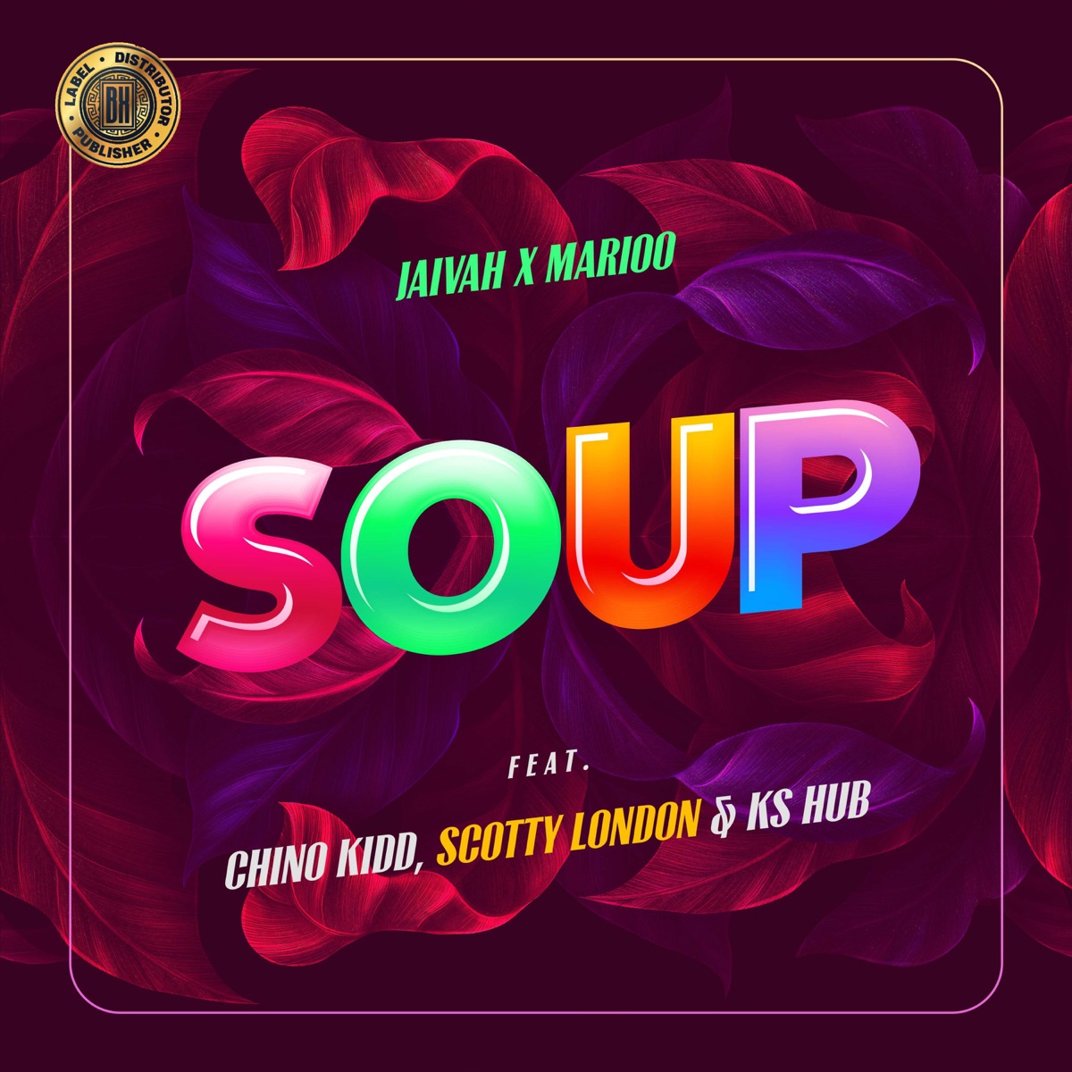 Soup (feat. Chino Kidd, Scotyy London & KS Hub) - Single by Jaivah & Marioo album cover