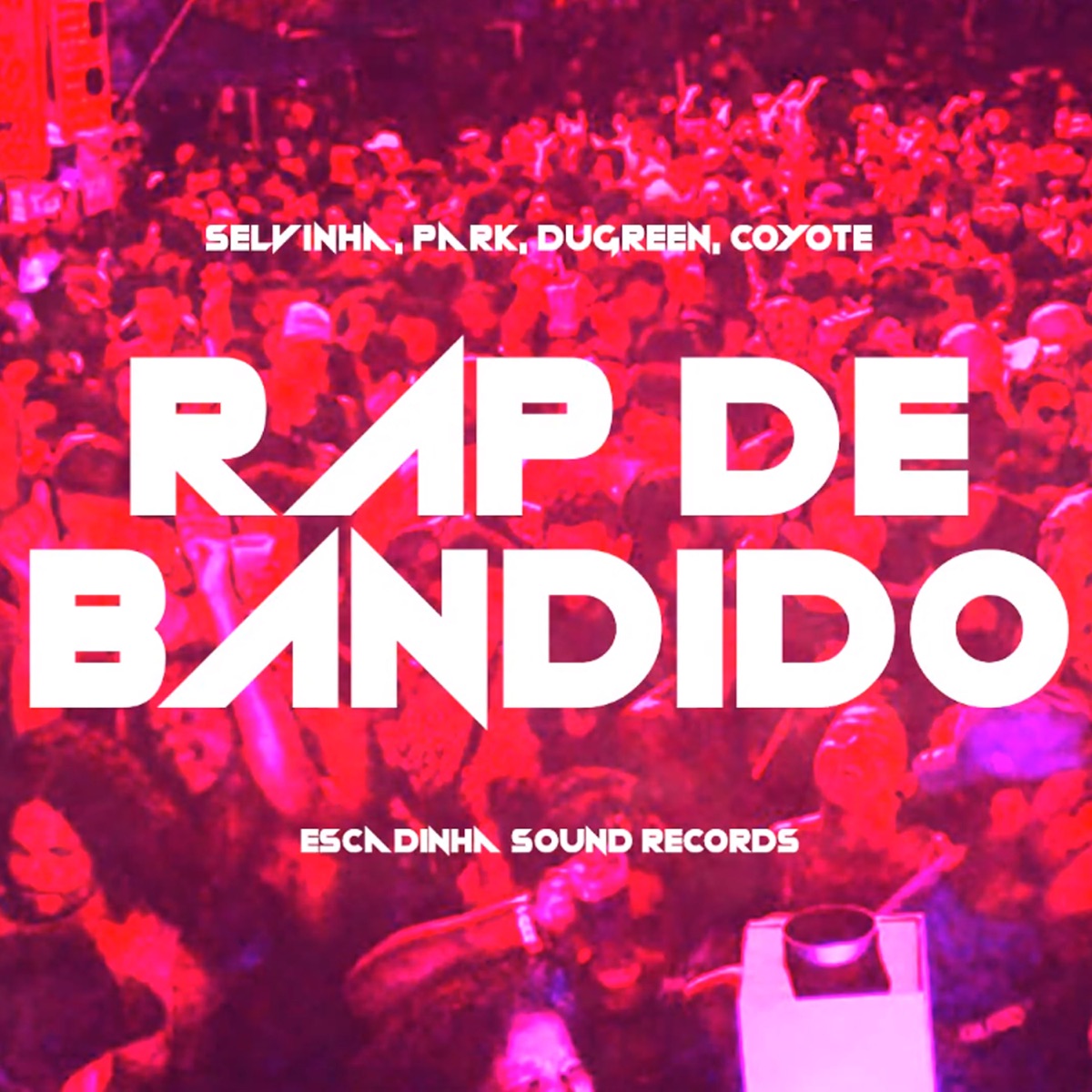 Rap de Bandido - Single by Selvinha, Park, Dugreen & Coyote MC album cover