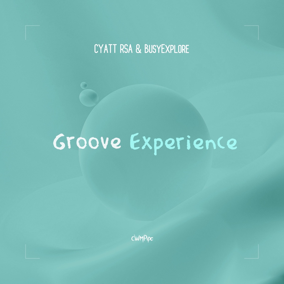 Groove Experience - Single by Cyatt RSA & BusyExplore album cover