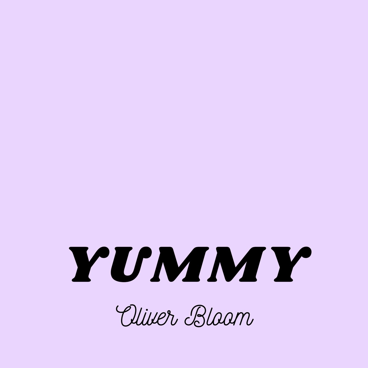 Yummy - Single by Oliver Bloom album cover