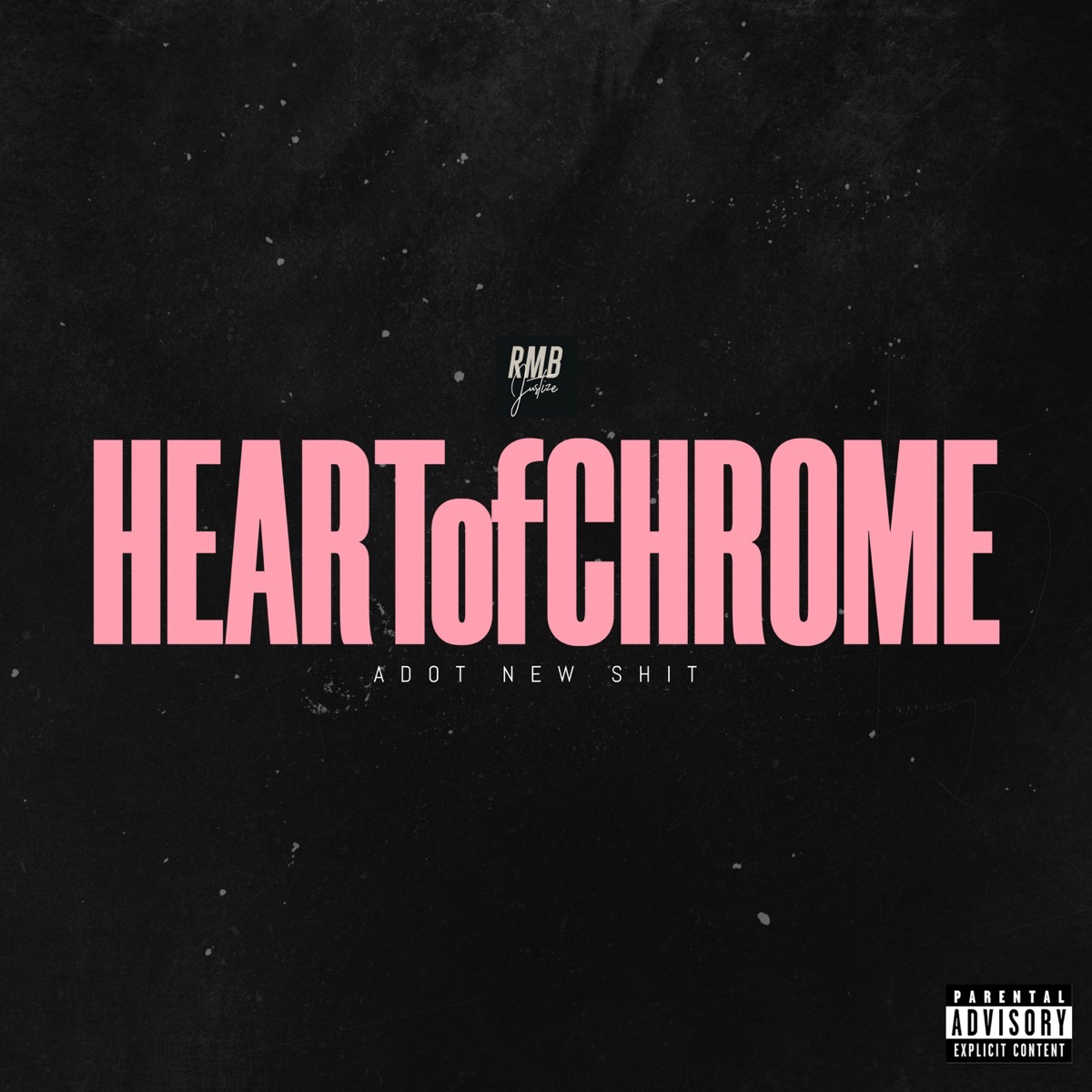 Heart of Chrome - Single by RMB Justize & Adot New Shit album cover