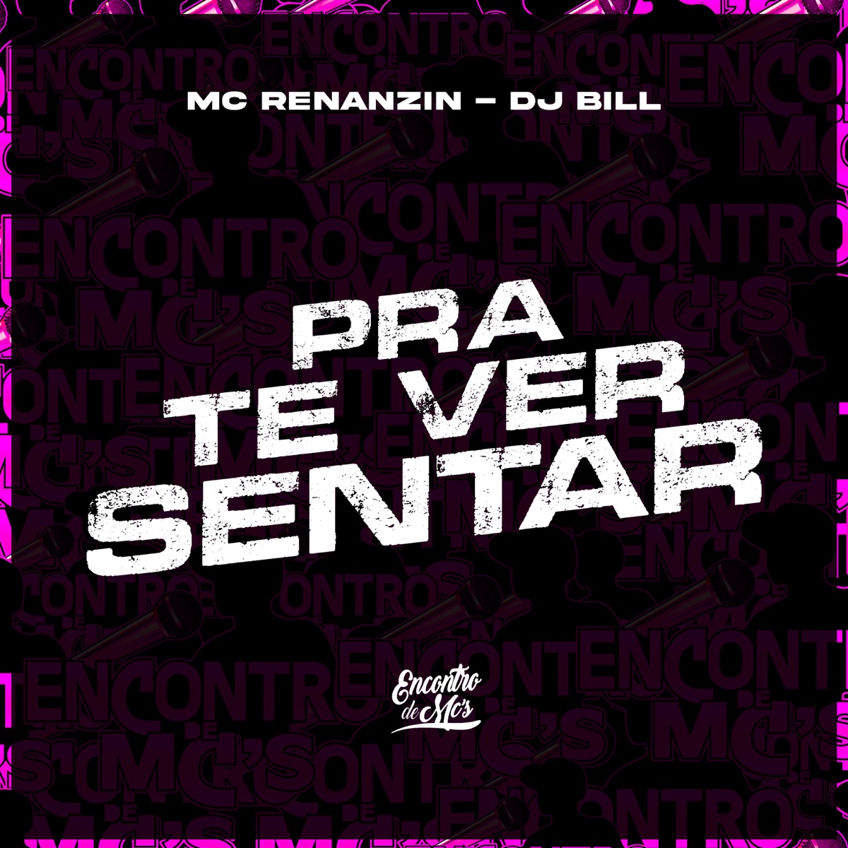 Pra Te Ver Sentar - Single by DJ Bill & MC Renanzin album cover