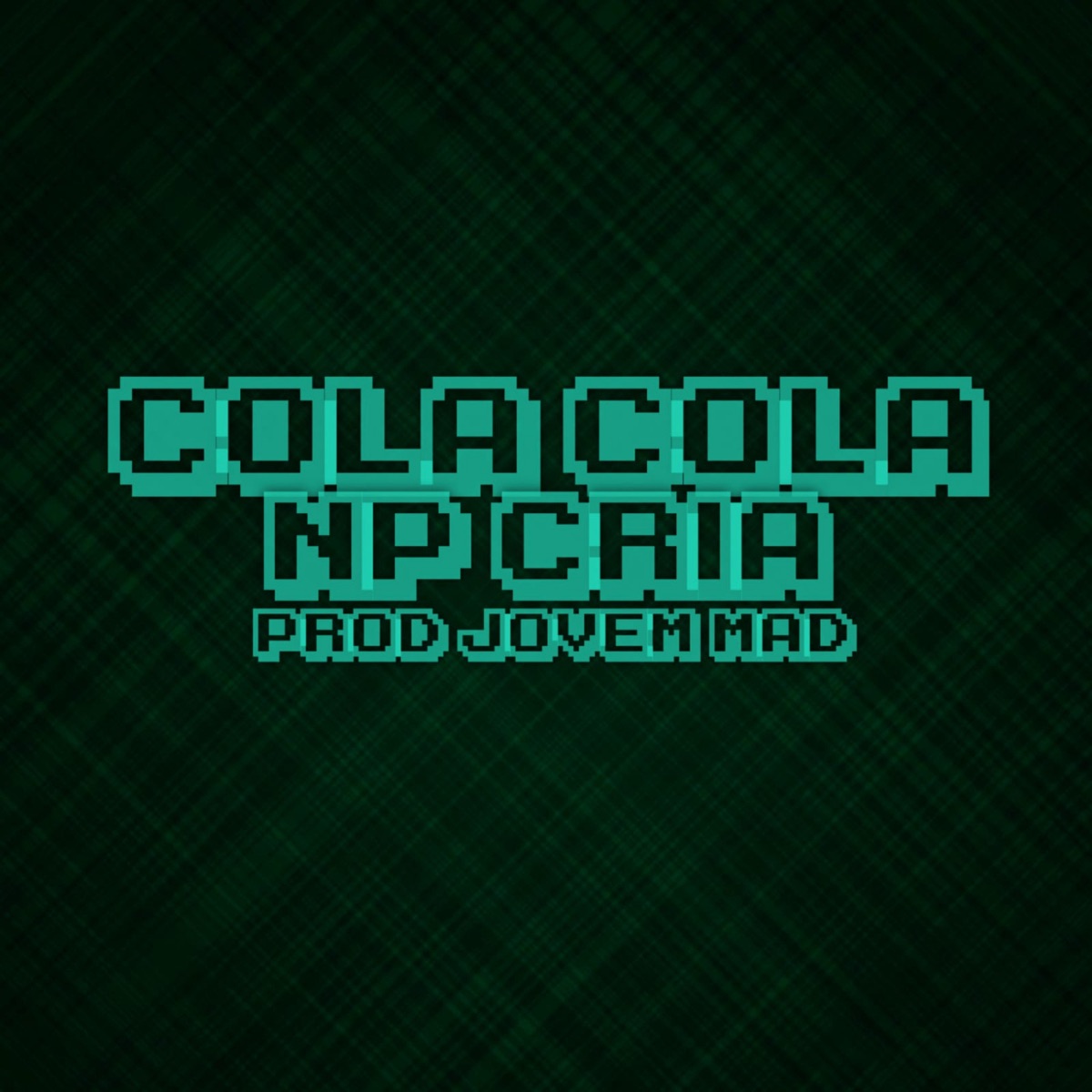 Cola Cola - Single by np cria album cover