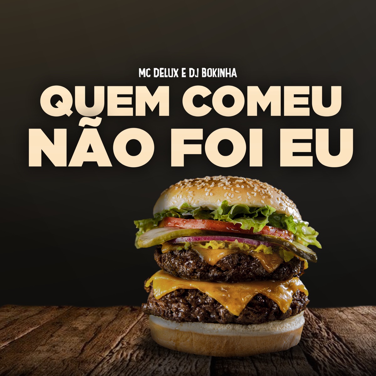 Quem Comeu Não Foi Eu - Single by MC Delux & DJ Bokinha album cover