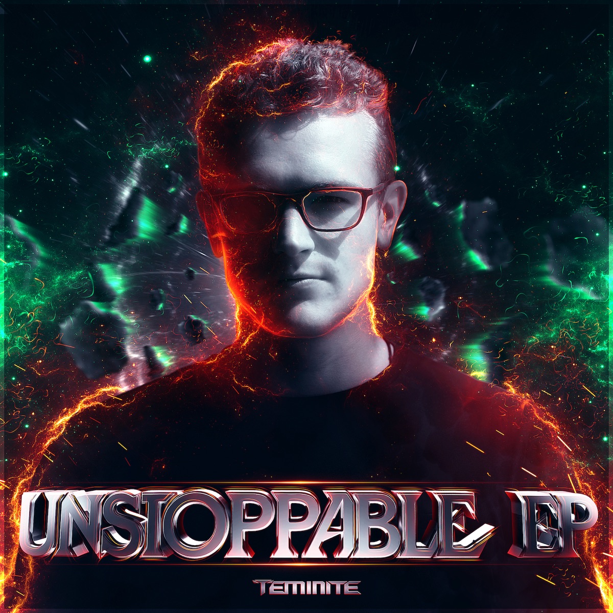 Unstoppable - EP by Teminite album cover