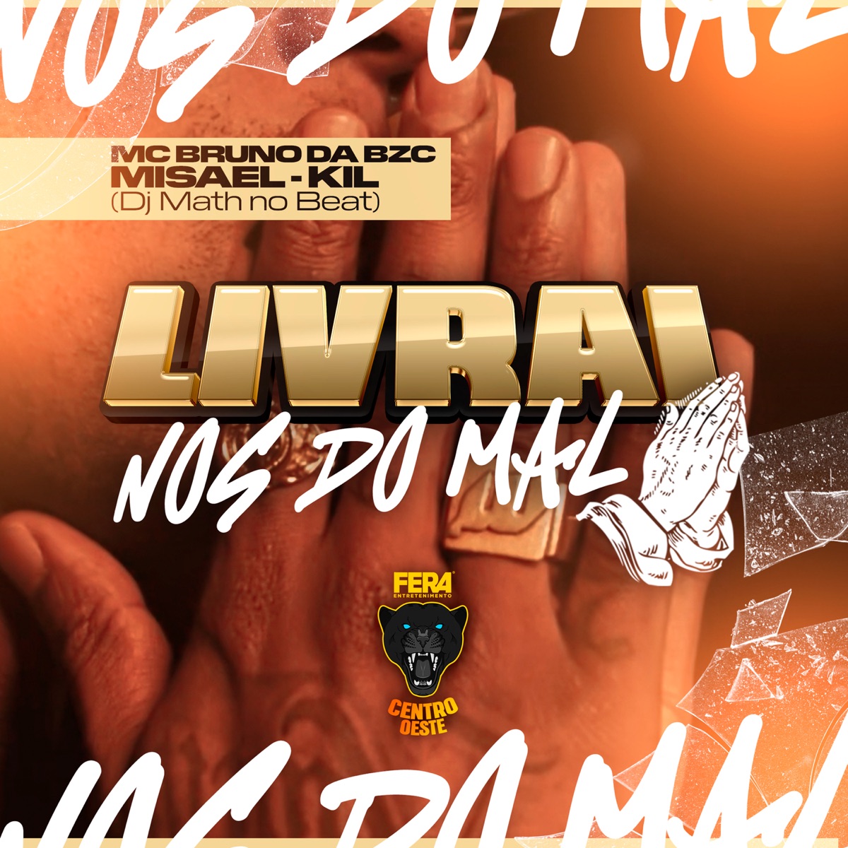 Livrai-Nos do Mal (feat. Mathnobeat) - Single by KIL, MISAEL & Mc Bruno da Bzc album cover