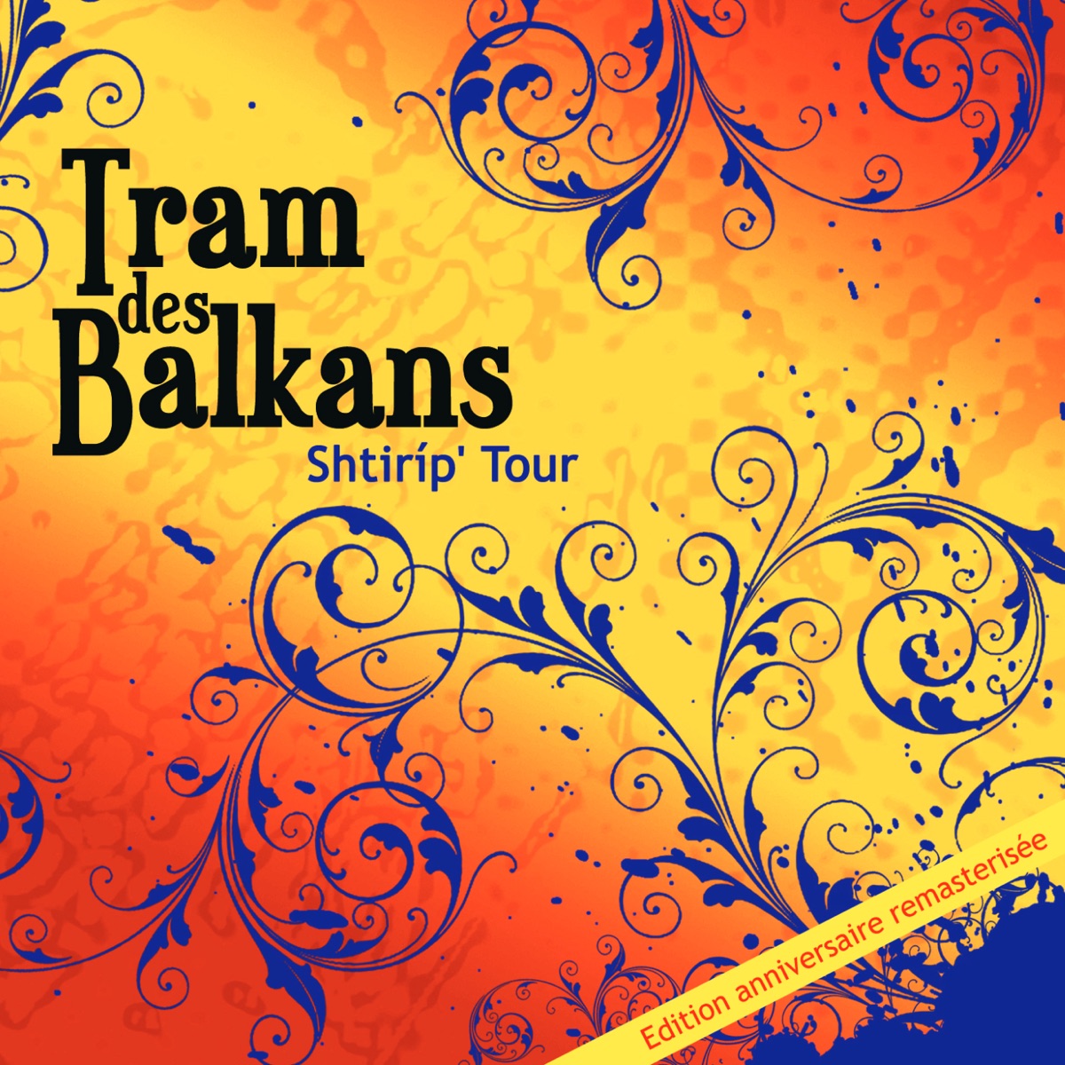 Shtirip'Tour (Remaster 15th anniversary) by Tram des Balkans album cover
