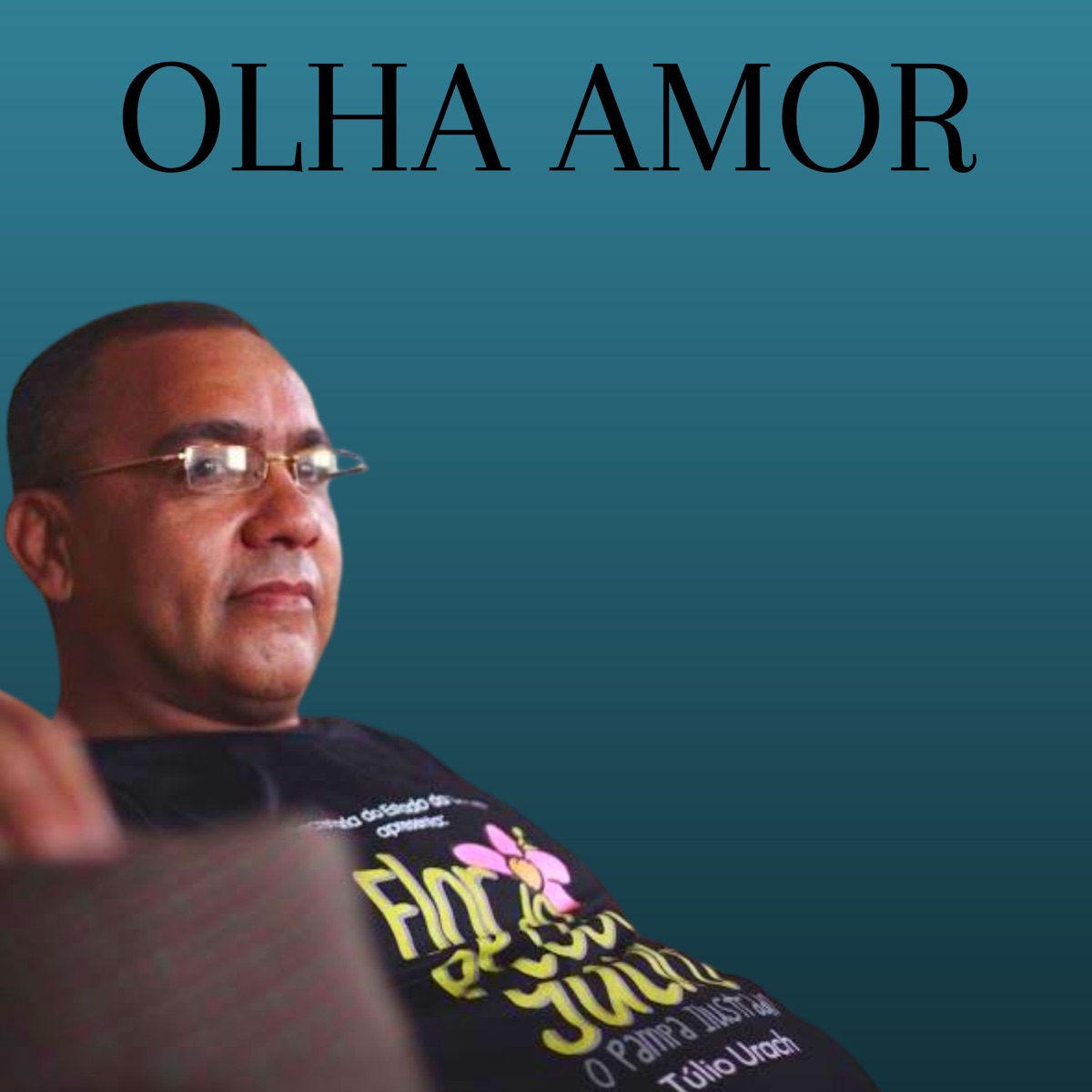 Olha Amor - Single by Tulio Urach & João Carlos Da Nova album cover