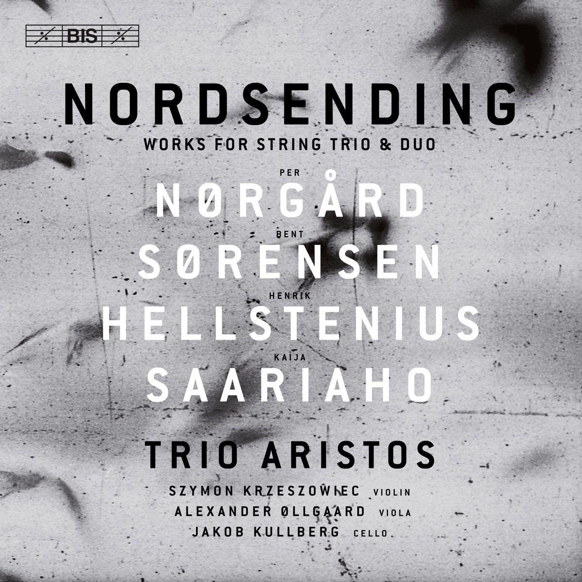 Nordsending: Works for String Trio & Duo by Trio Aristos, Szymon Krzeszowiec, Jacob Kullberg & Øllgaard, Alexander album cover
