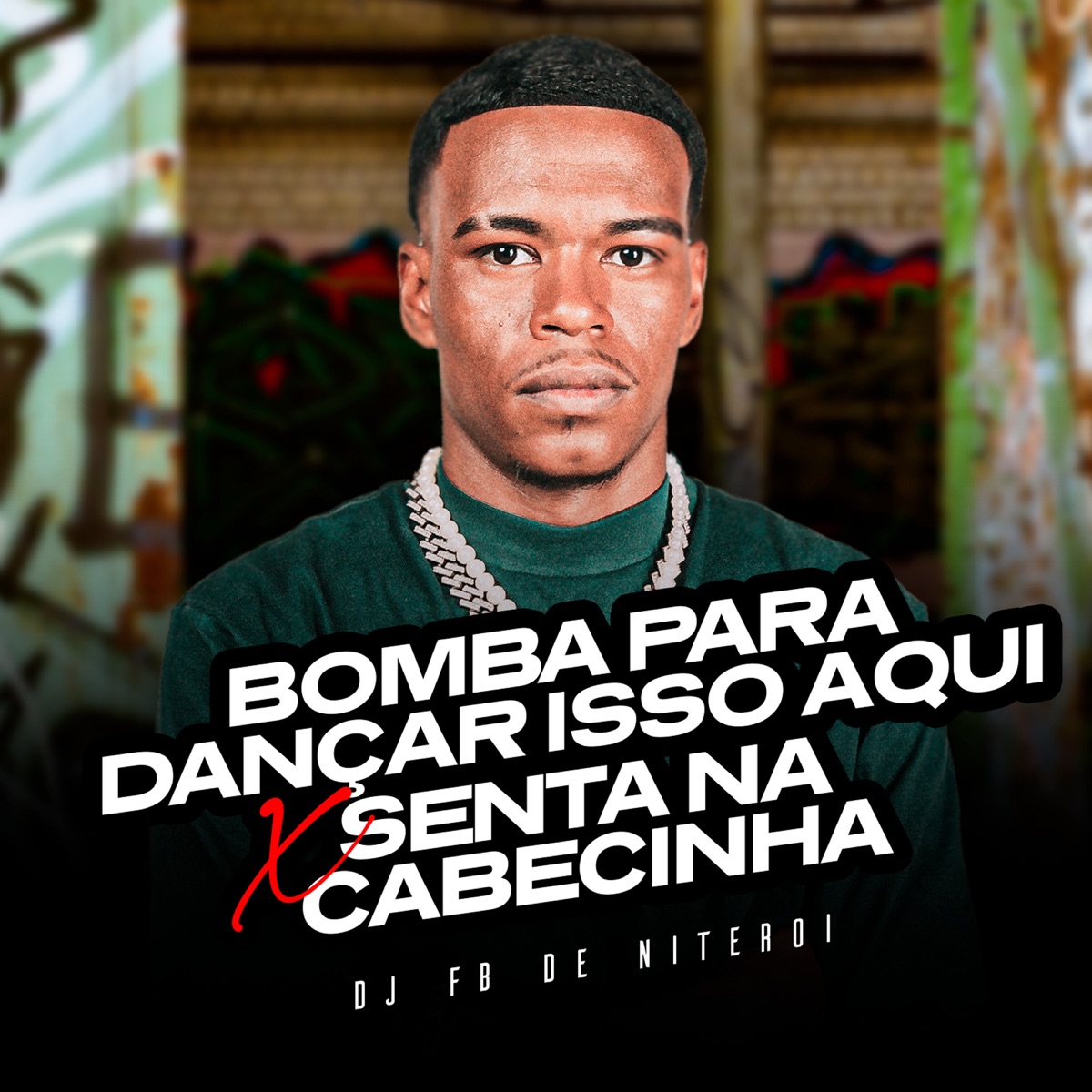Bomba para Dançar Isso Aqui X Senta na Cabecinha - Single by DJ Fb de Niteroi album cover