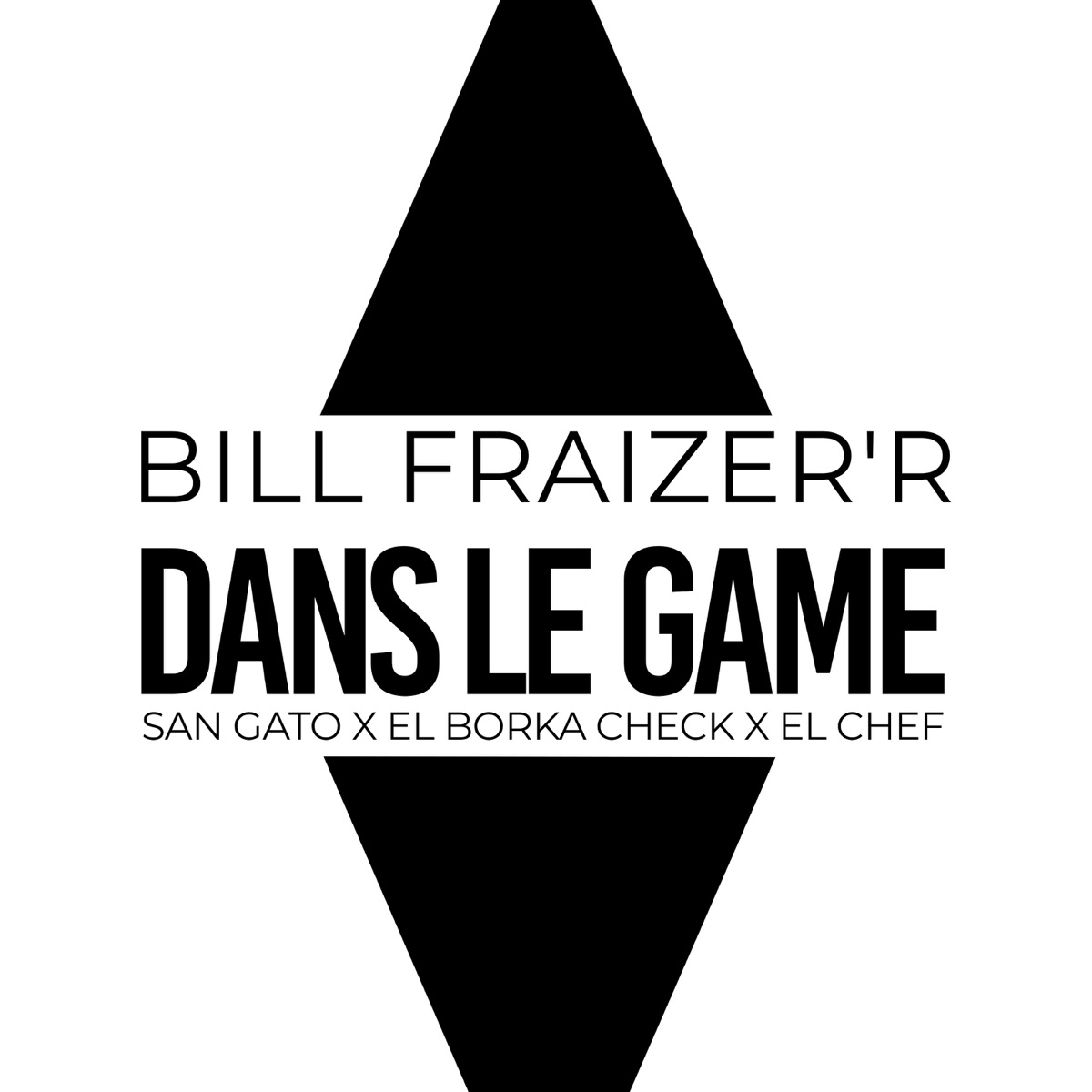 Dans le game (feat. San Gato, El Borka Check & El Chef) - Single by Bill Fraizer\'r album cover