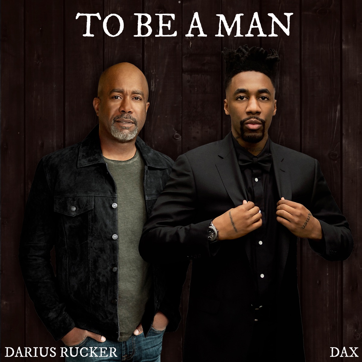 To Be A Man (feat. Darius Rucker) - Single by Dax album cover