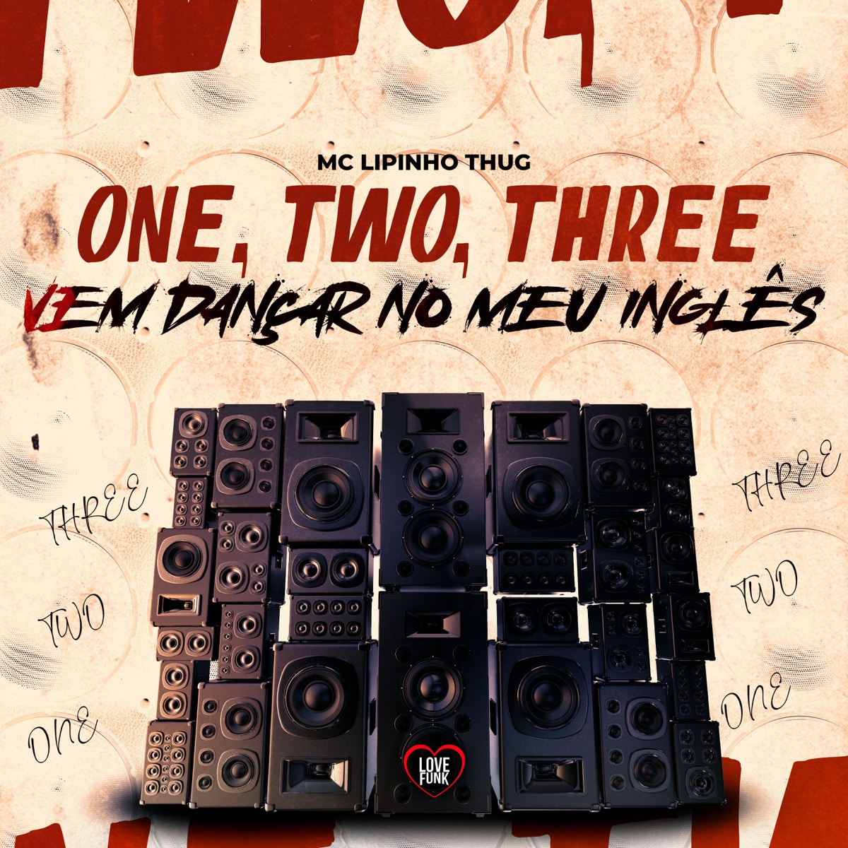 One, Two, Three, Vem Dançar no Meu Inglês - Single by MC Lipinho Thug album cover