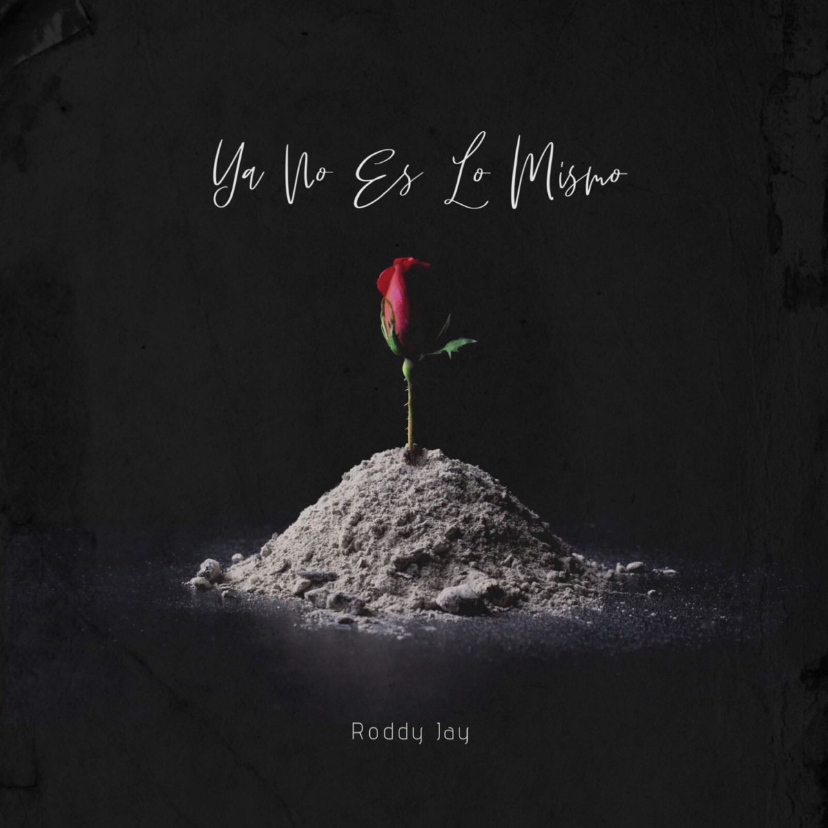 Ya no es lo mismo - Single by Roddy Jay album cover