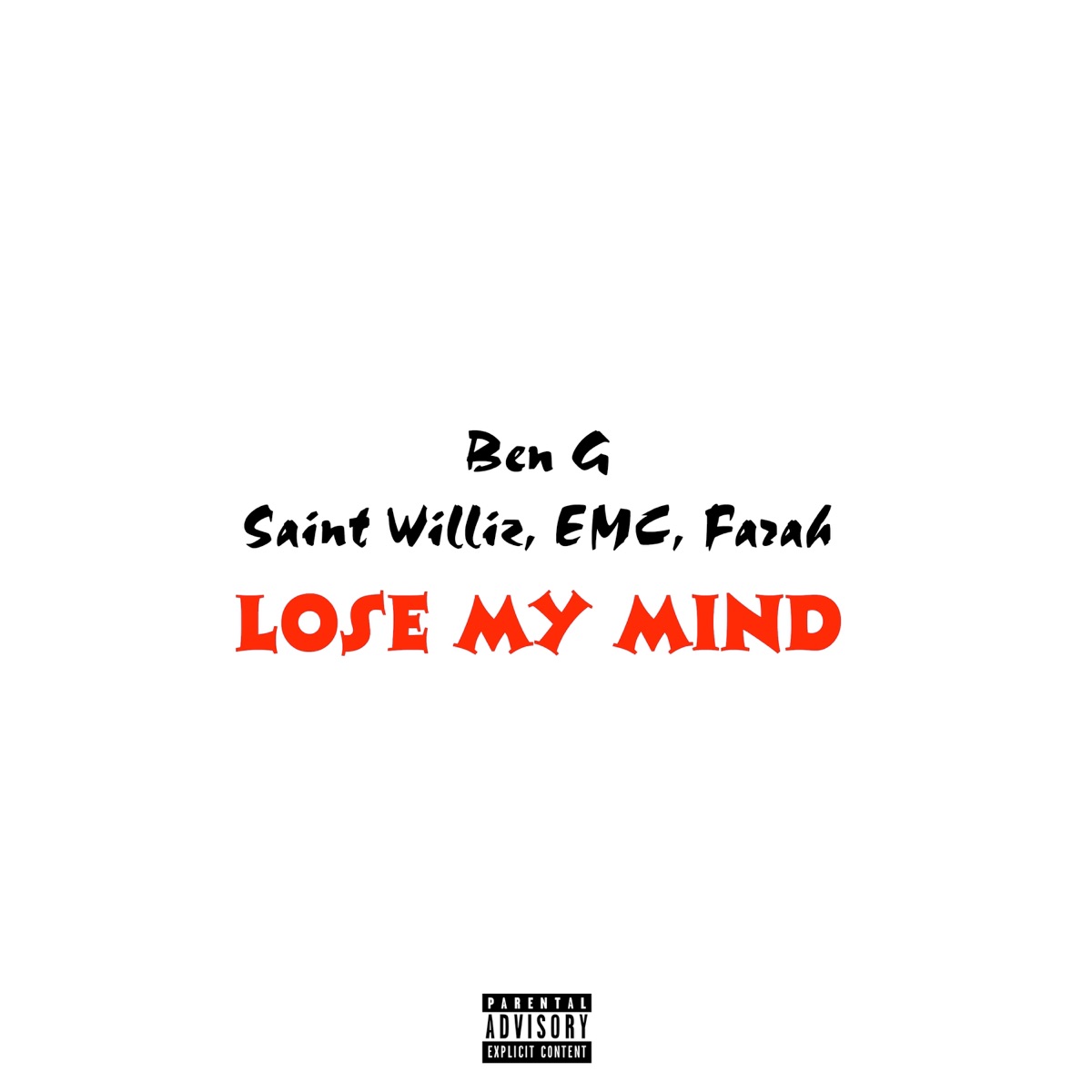 Lose My Mind (feat. Saint Williz, E.M.C. & Farah) - Single by Ben G album cover