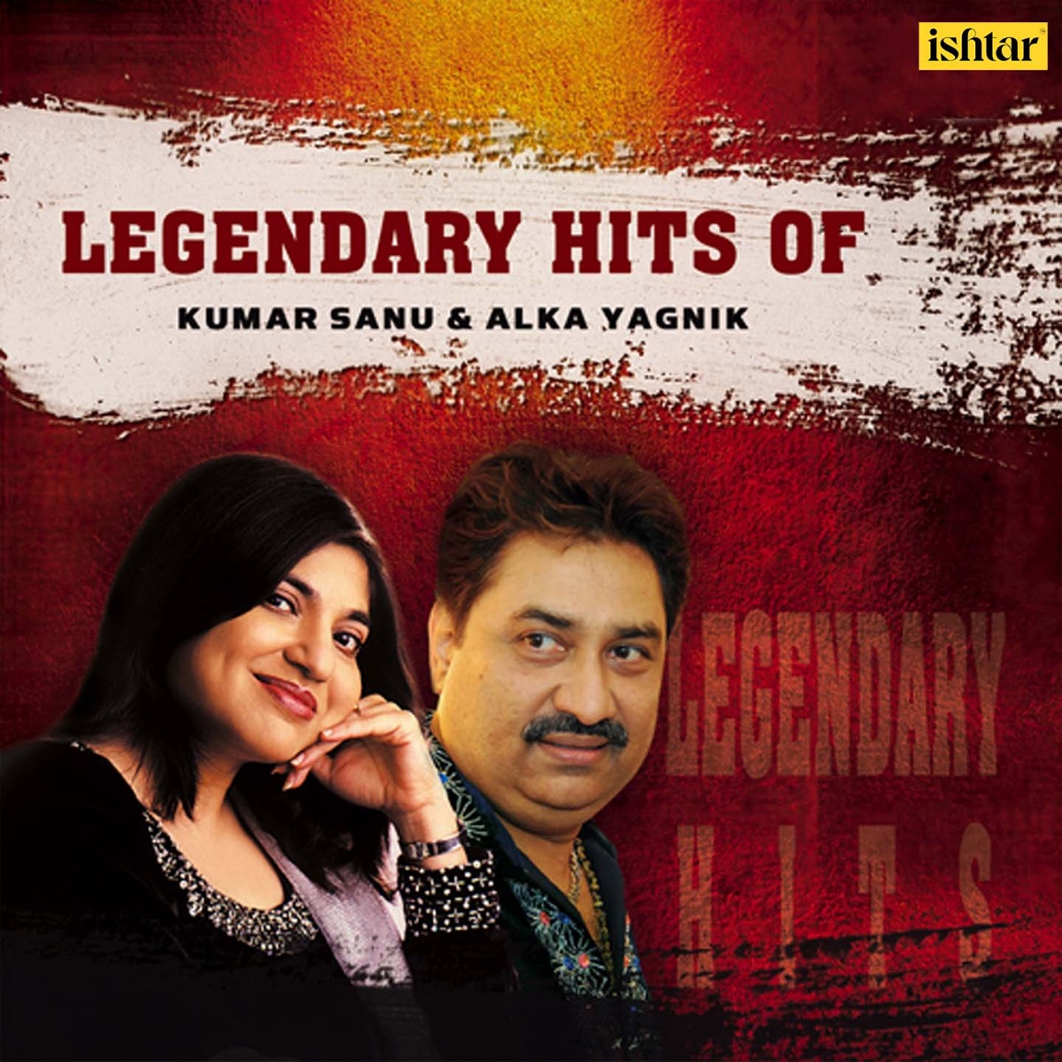 Legendary Hits of Kumar Sanu & Alka Yagnik by Kumar Sanu & Alka Yagnik album cover