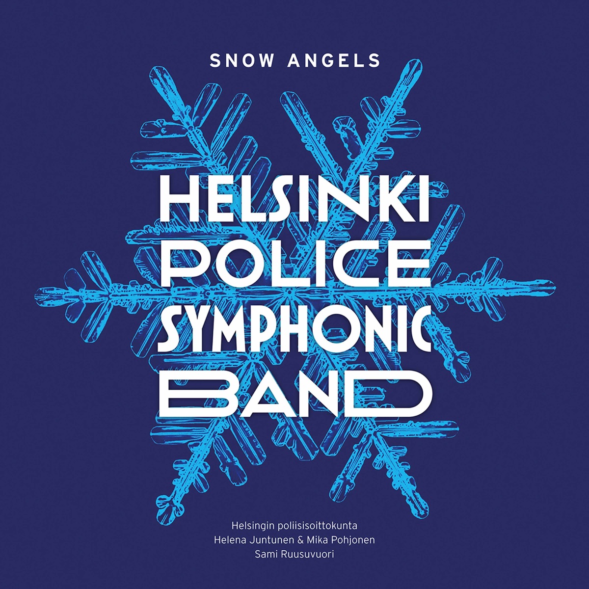 Snow Angels by Helsinki Police Symphonic Band, Helena Juntunen & Mika Pohjonen album cover