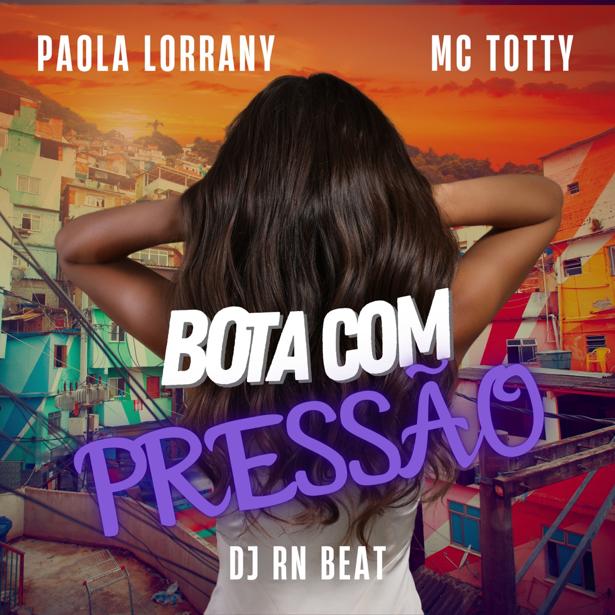 Bota Com Pressão (feat. Dj RN Beat) - Single by PAOLA LORRANY & MC Totty album cover