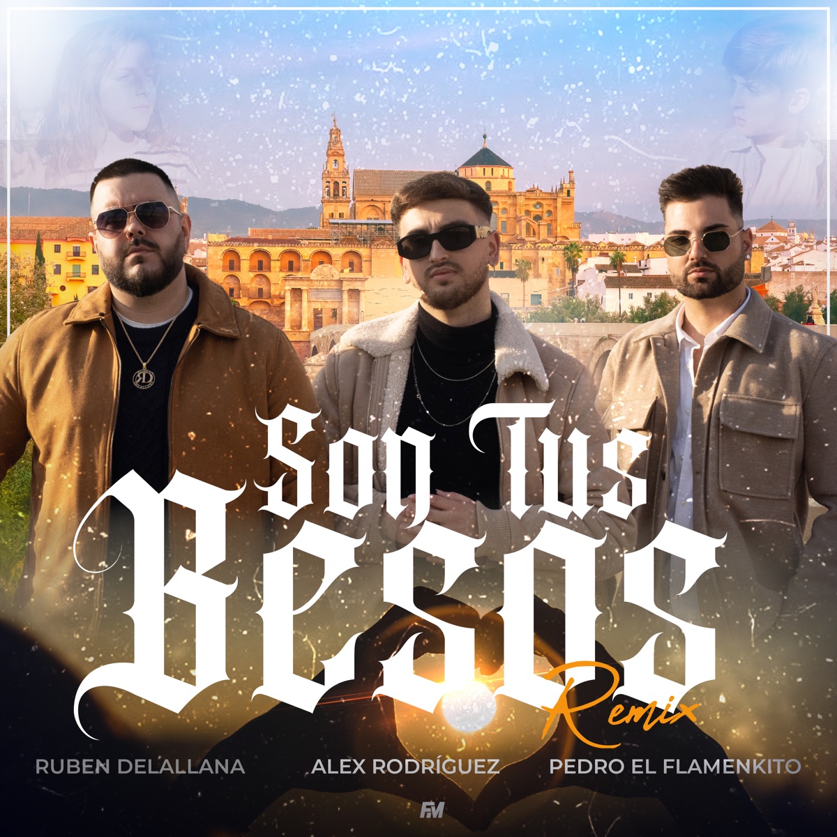 Son Tus Besos (Remix) - Single by Alex Rodríguez, Ruben Delallana & Pedro el Flamenkito album cover