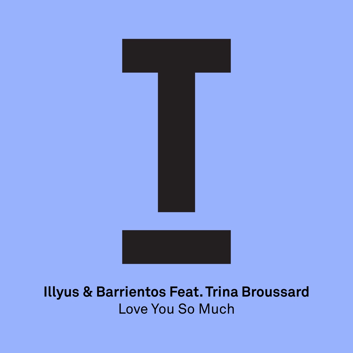 Love You So Much (feat. Trina Broussard) - Single by Illyus Barrientos album cover