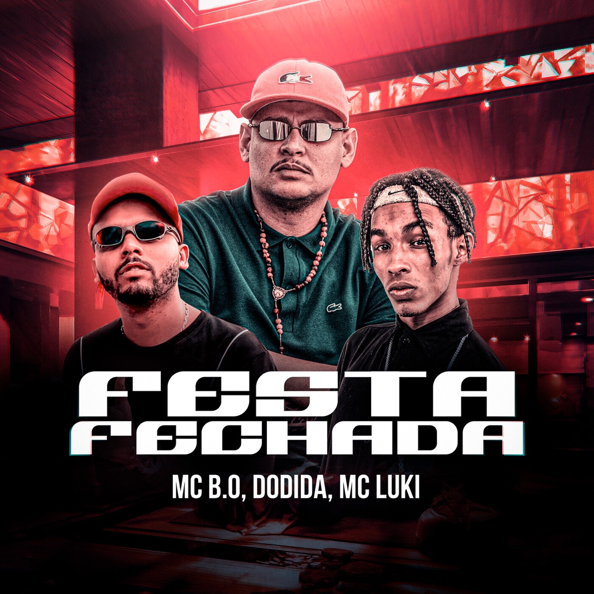 Festa Fechada - Single by MC Bo, Dodida & MC Luki album cover