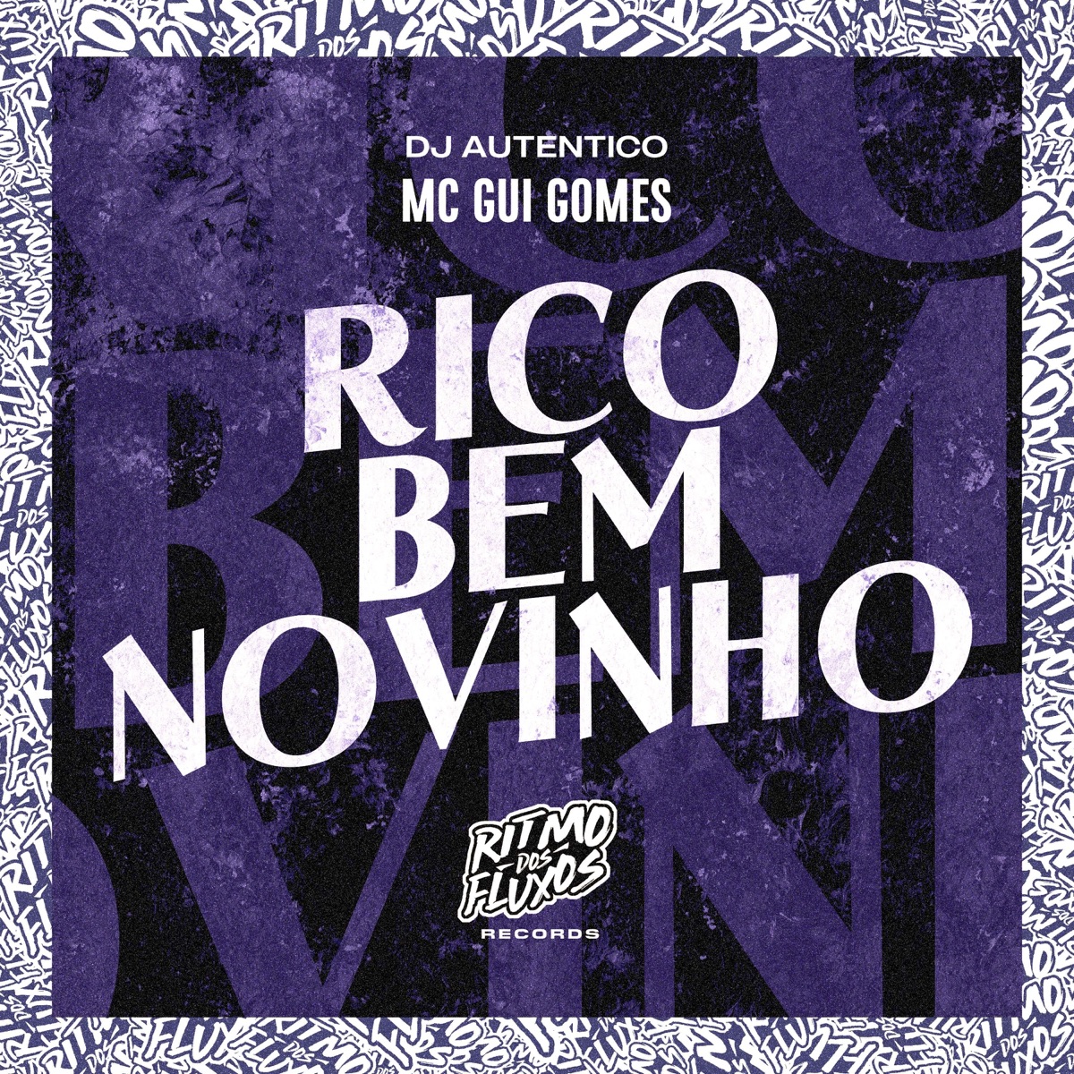Rico Bem Novinho - Single by MC Gui Gomes & Dj Autentico album cover