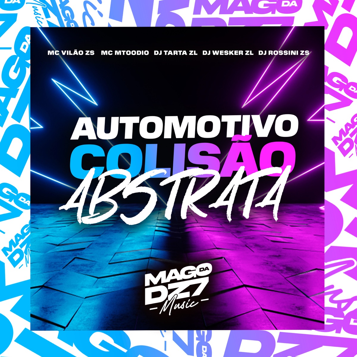 Automotivo Colisão Abstrata (feat. MC VILÃO ZS & DJ Rossini ZS) - Single by DJ WESKER ZL, DJ TARTA ZL & MC MTOODIO album cover