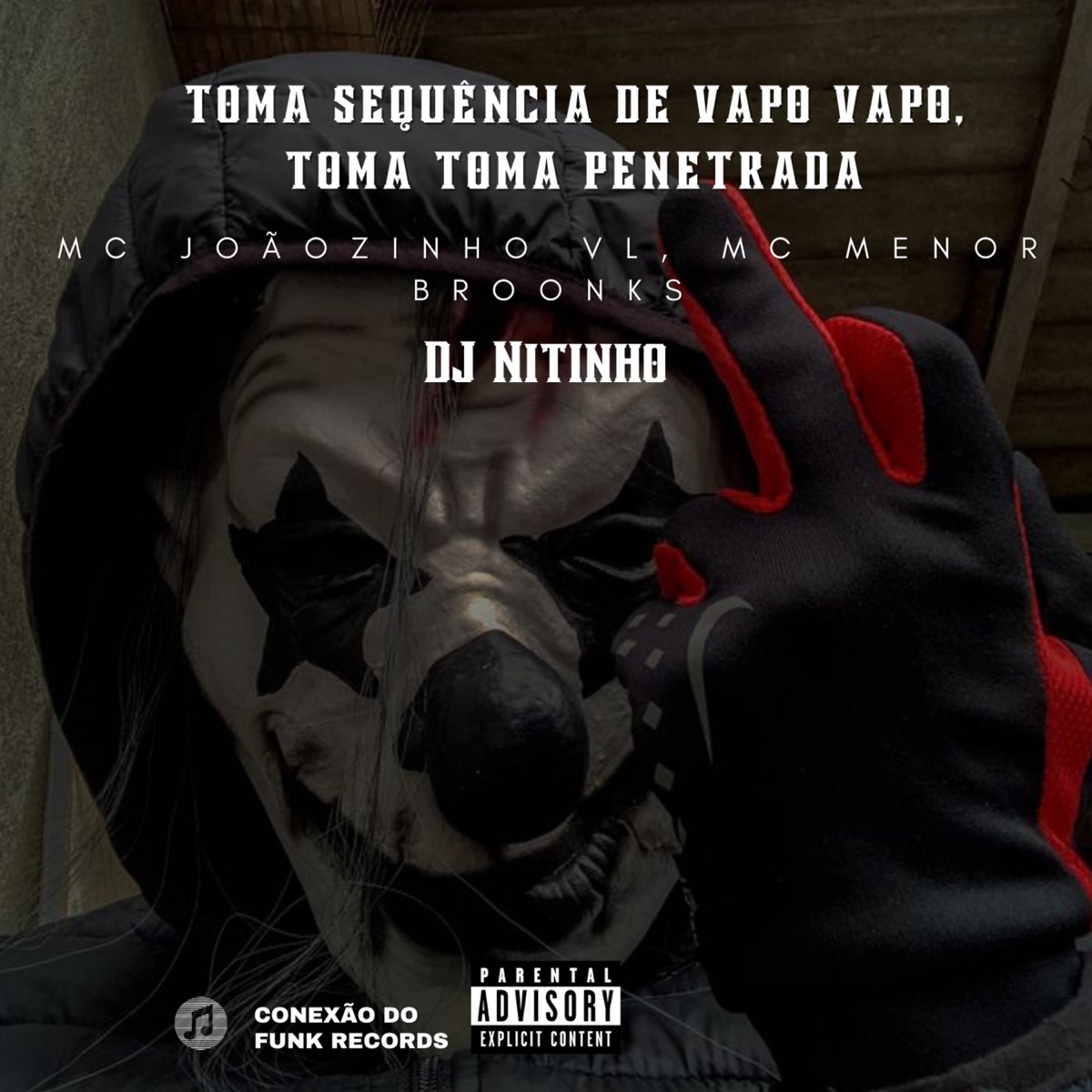 Toma Sequência de Vapo Vapo, Toma Toma Penetrada (feat. MC JOÃOZINHO VL & MC Menor Broonks) - Single by DJ Nitinho & Conexão do Funk Records album cover