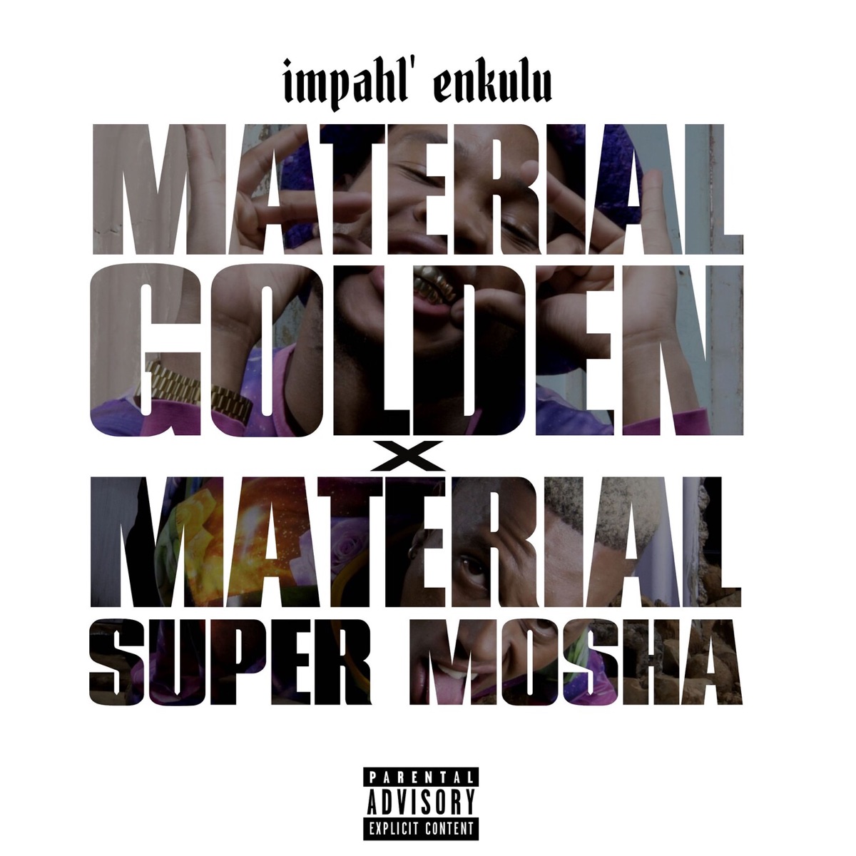 Impahl' Enkulu (feat. Material Super Mosha) - Single by Material Golden album cover