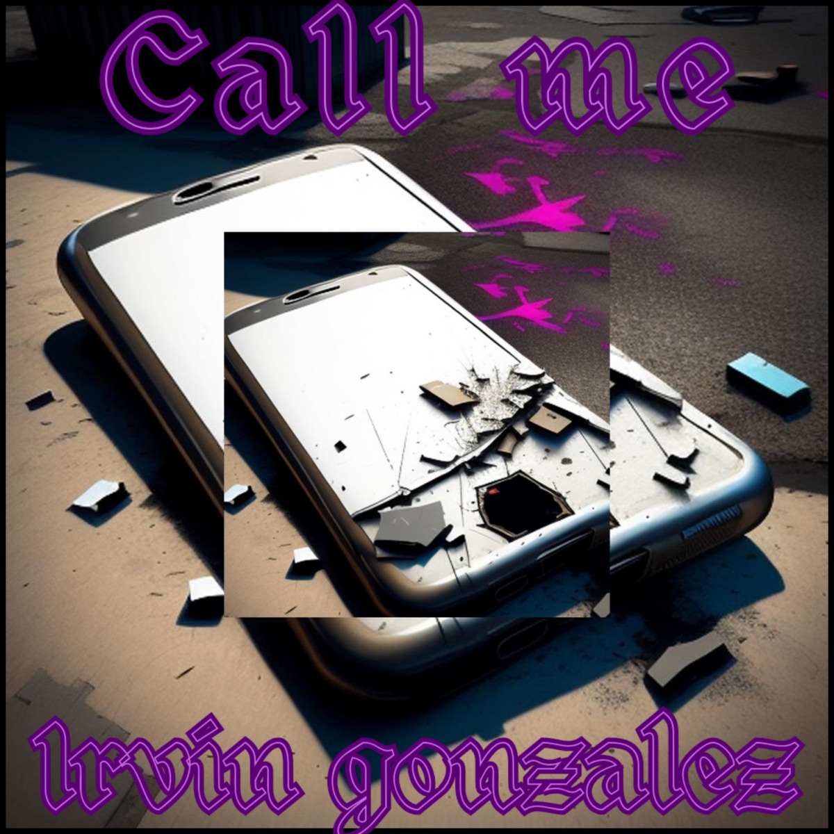 Call Me (feat. Yung Dr4) - Single by Irvin Gonzalez album cover