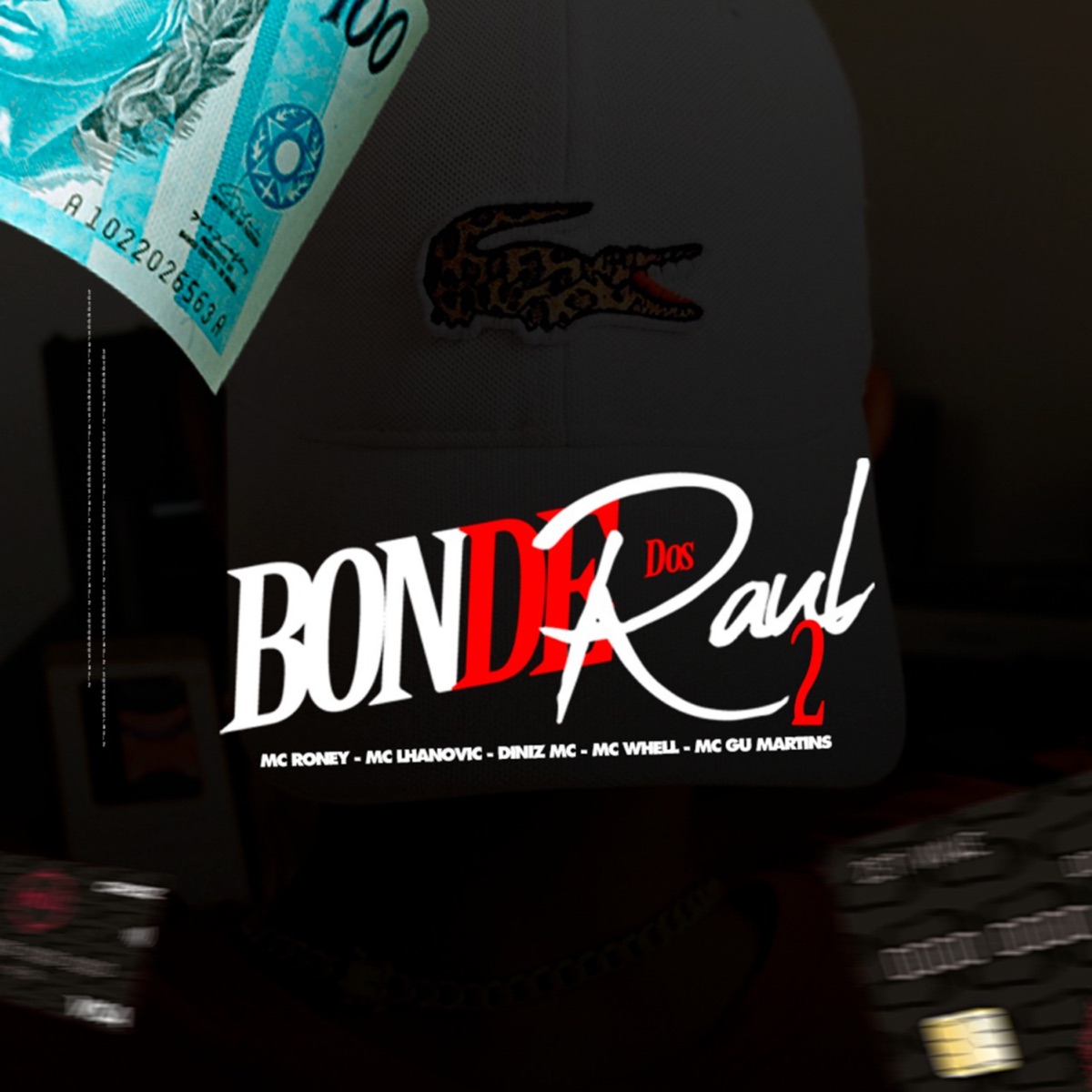 Bonde dos Raul 2 - Single by MC WHELL, Mc GuMartins, Mc Vitinho vr & Mc Roney album cover