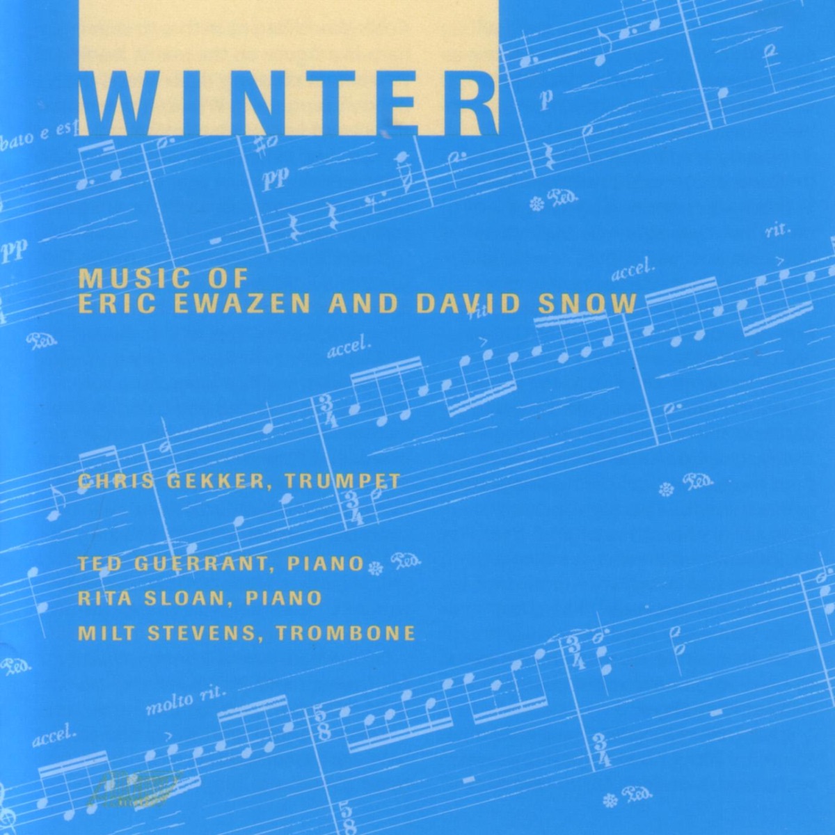 Winter - Music of Eric Ewazen and David Snow by Chris Gekker, Milt Stevens, Rita Sloan & Ted Guerrant album cover