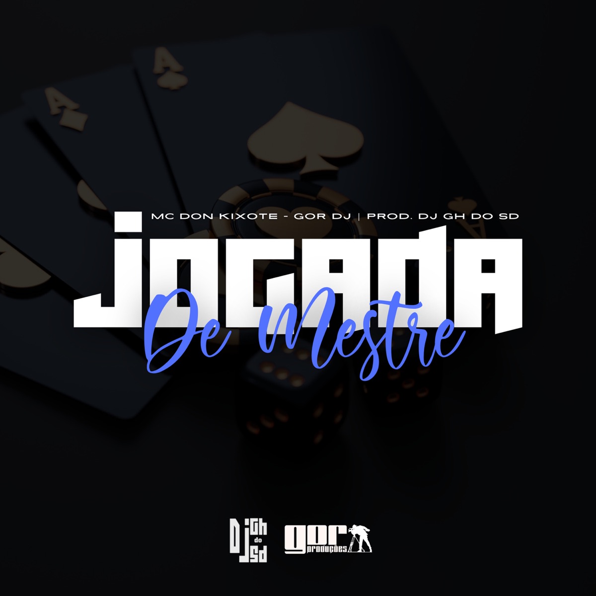 Jogada de Mestre - Single by DJ Gh Do Sd, MC Don Kixote & Gor dj album cover